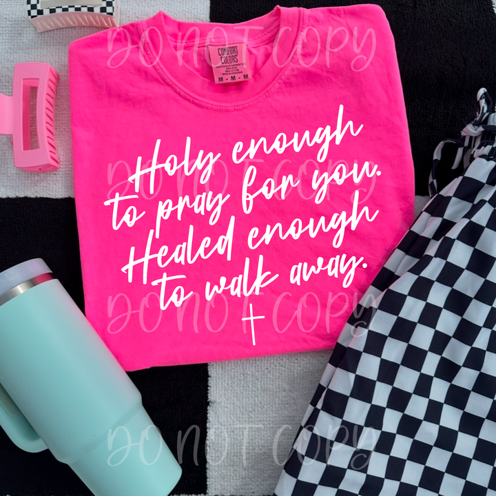 Holy Enough To Pray For You DTF Print