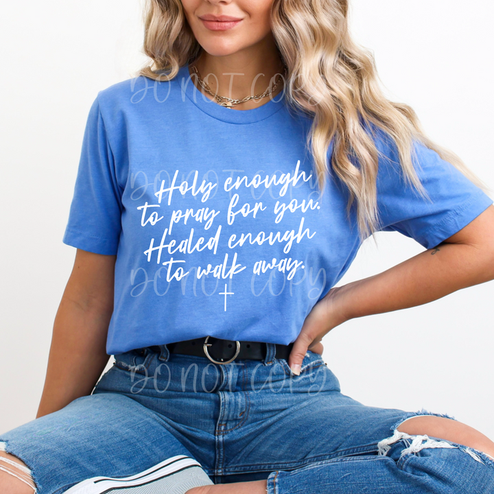 Holy Enough To Pray For You DTF Print