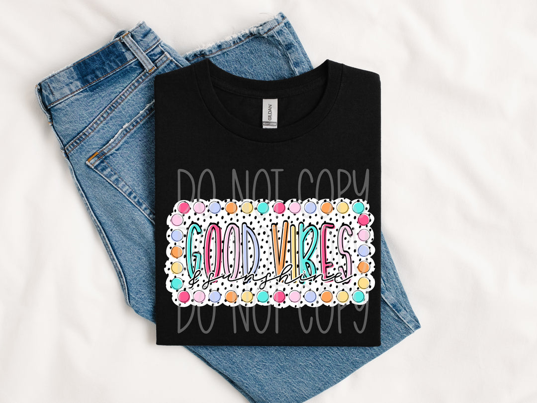 Good Vibes and Sunshine DTF Print