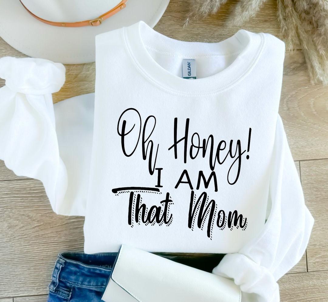 Oh Honey I Am That Mom DTF Print