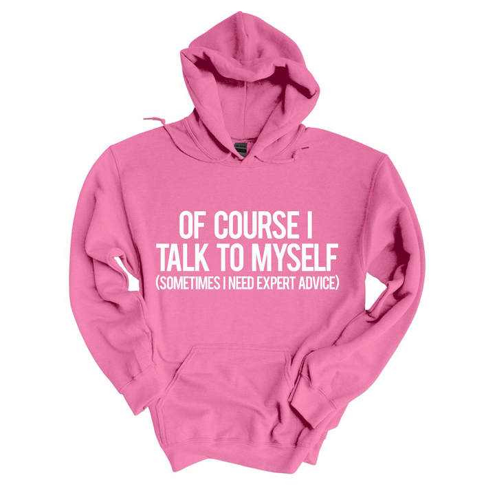 Of Course I Talk To Myself DTF Print