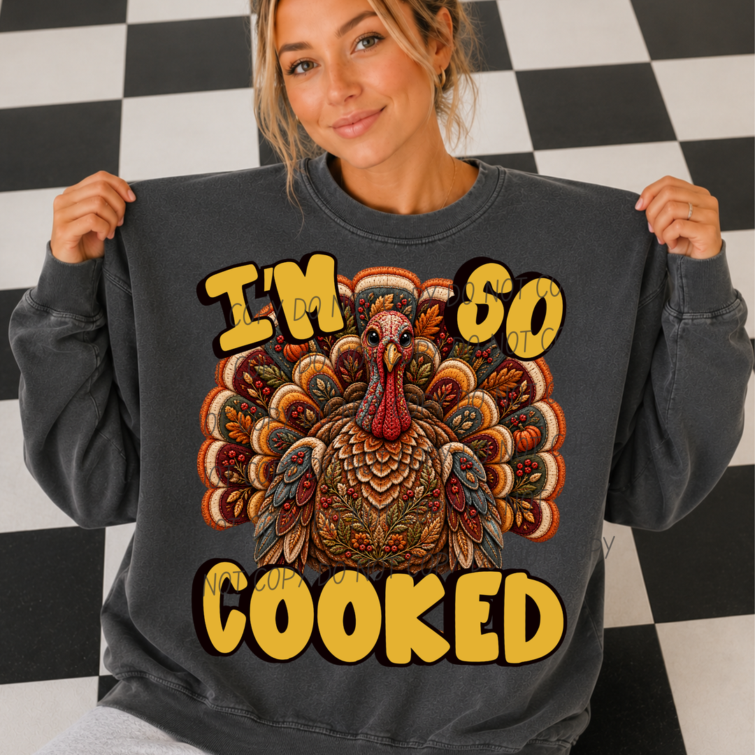 I'm So Cooked DTF Print
