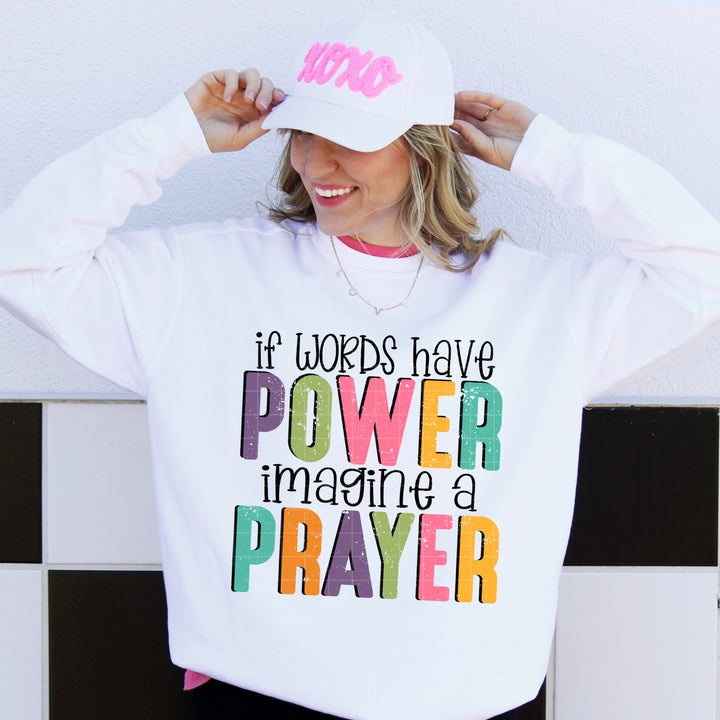 If Words Have Power Imagine A Prayer DTF Print