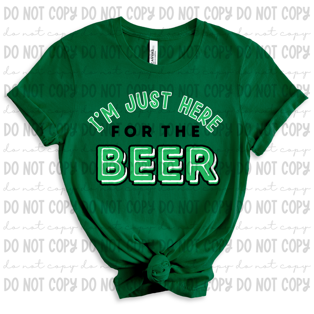 I'm Just Here for the Beer DTF Print