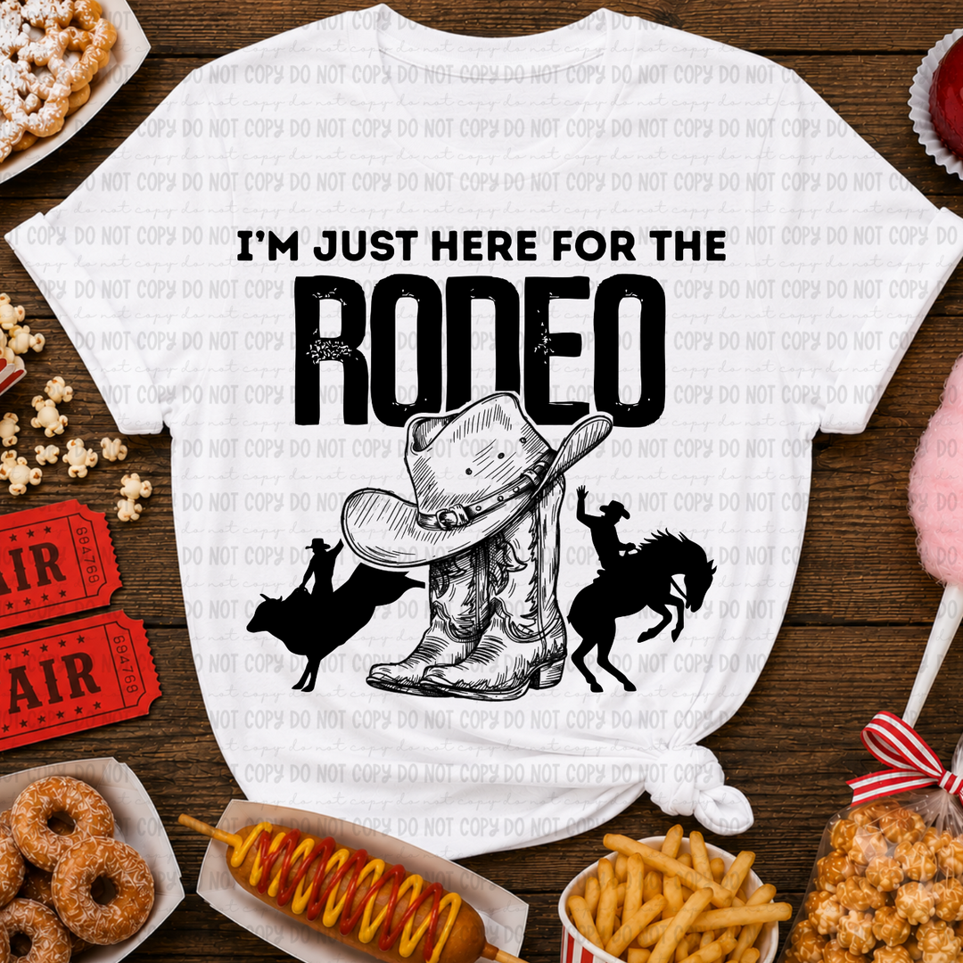 Just Here For The Rodeo DTF Print
