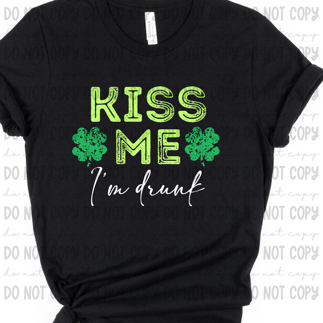 Kiss me, I'm Drunk DTF Print