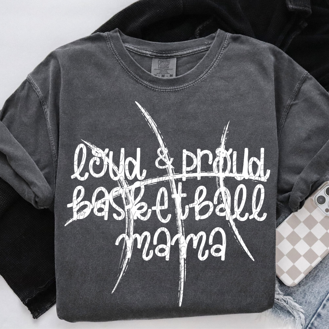 Loud and Proud Basketball Mama White Font DTF Print