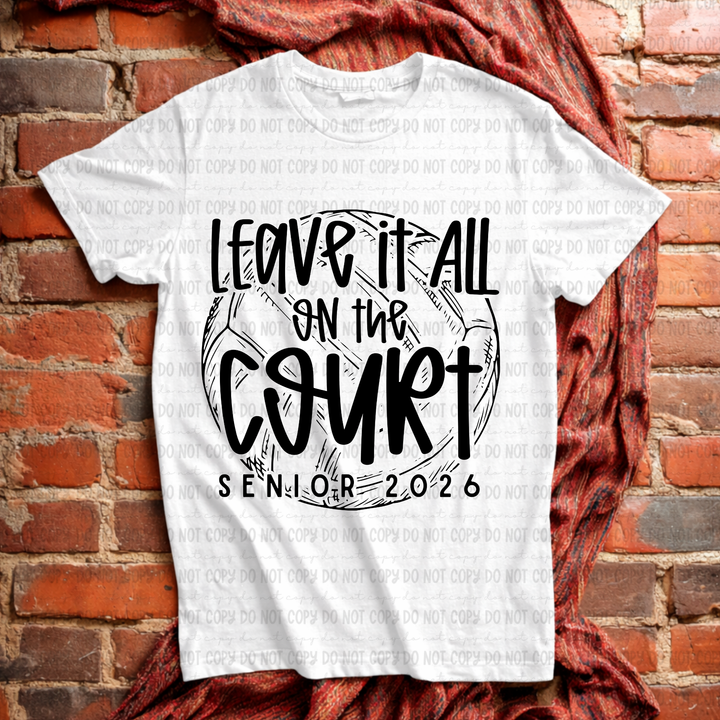 Leave It All On The Court Volleyball  Senior 2026 DTF Print