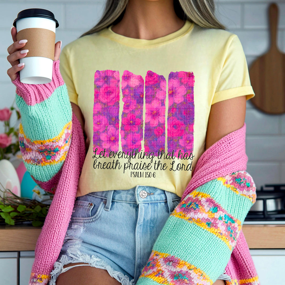 Let Everything That Has Breath DTF Print