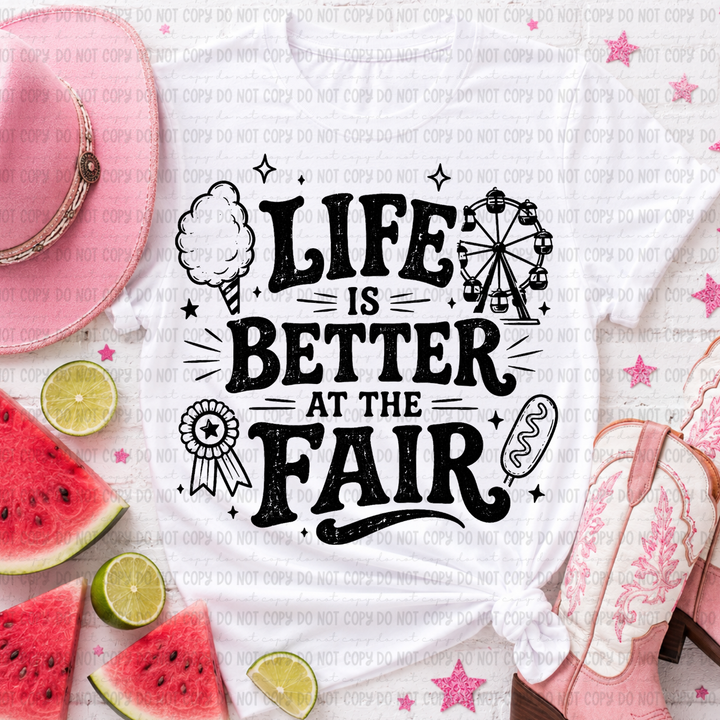 Life Is Better At The Fair DTF Print