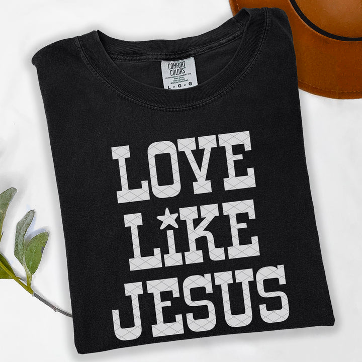Love Like Jesus DTF Print