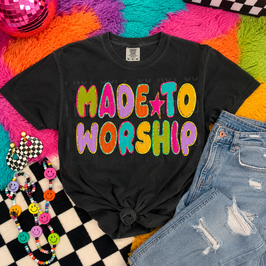 Made To Worship DTF Print