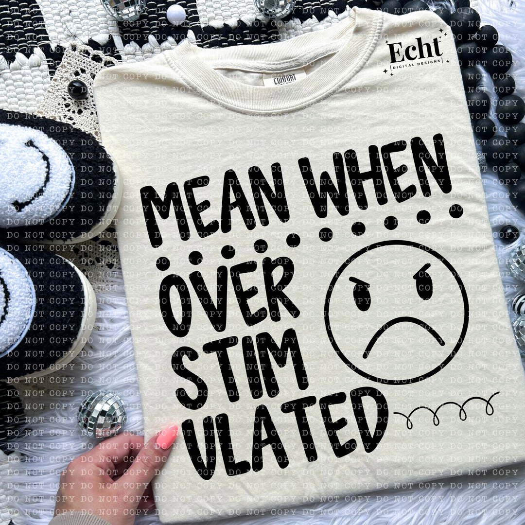 Mean When Overstimulated DTF Print