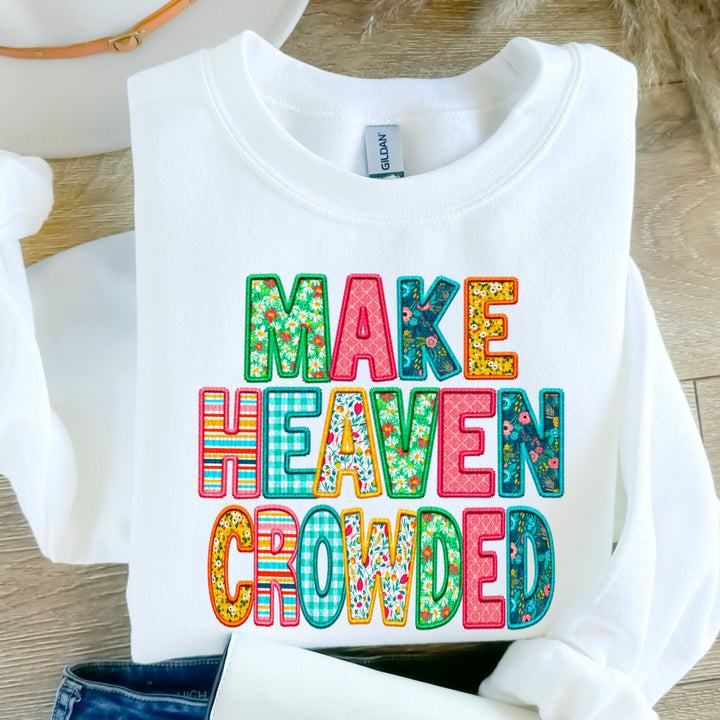 Make Heaven Crowded Faux Embroidered DTF Print