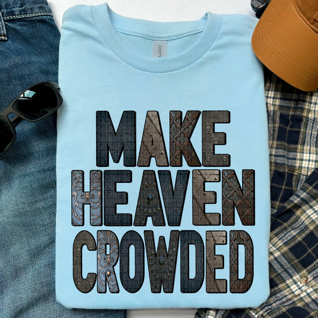 Make Heaven Crowded DTF Print