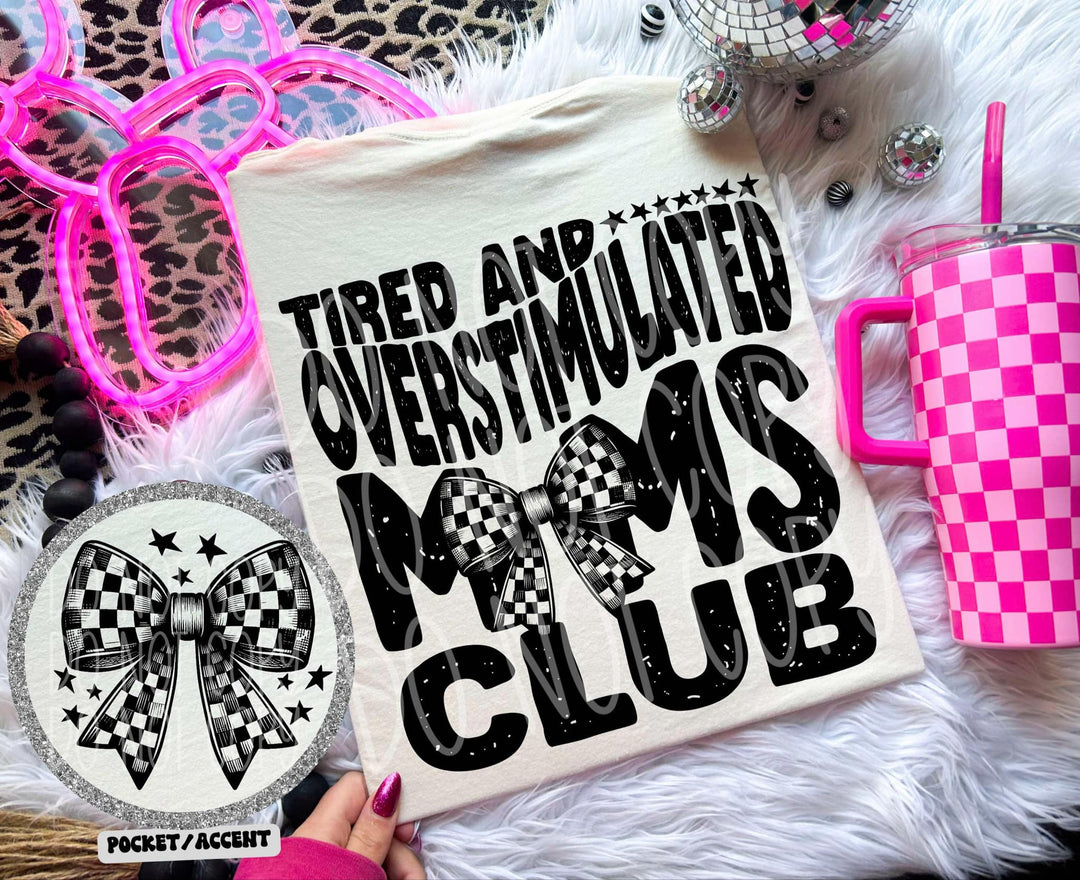 Tired and Overstimulated Moms Club BACK DTF Print