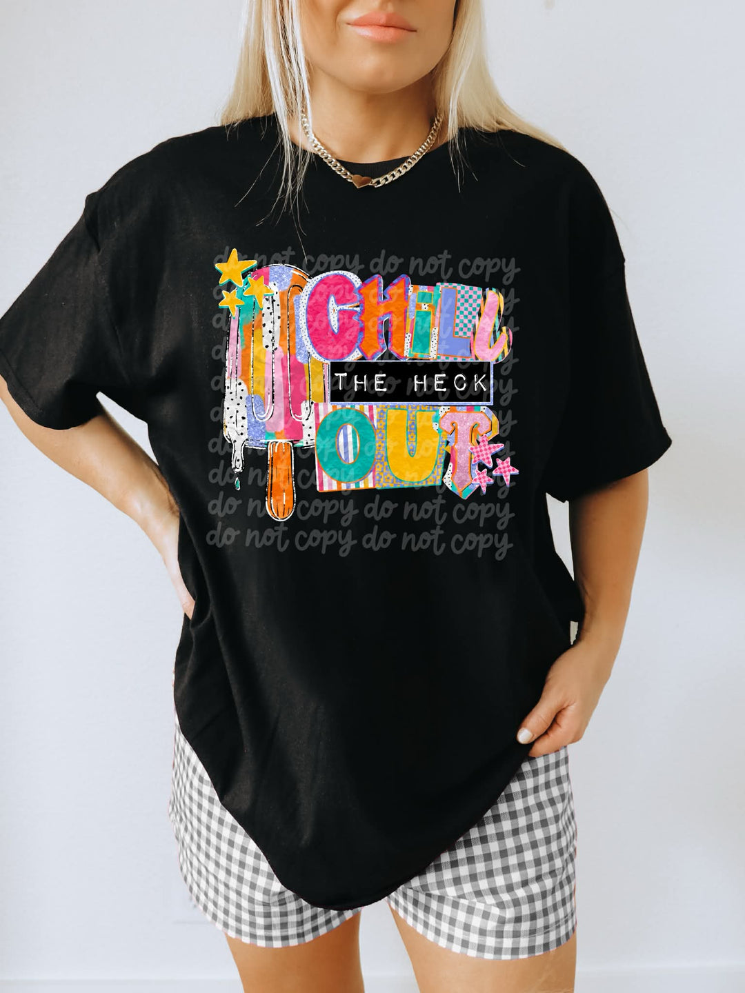 Chill the Heck Out DTF Print