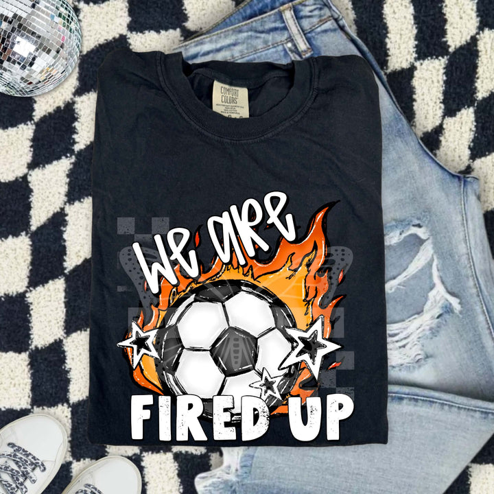 We are Fired up Sports DTF Print