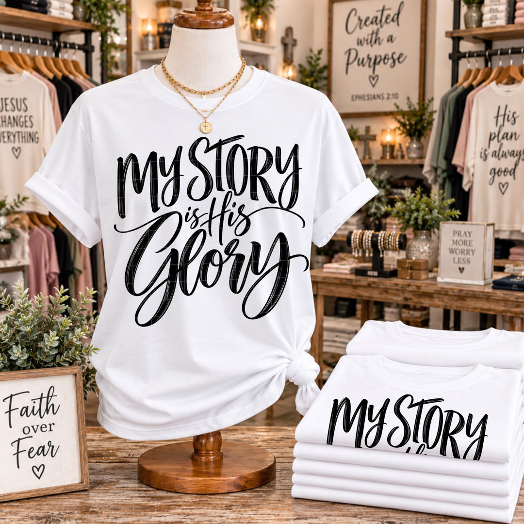 My Story His Glory DTF Print