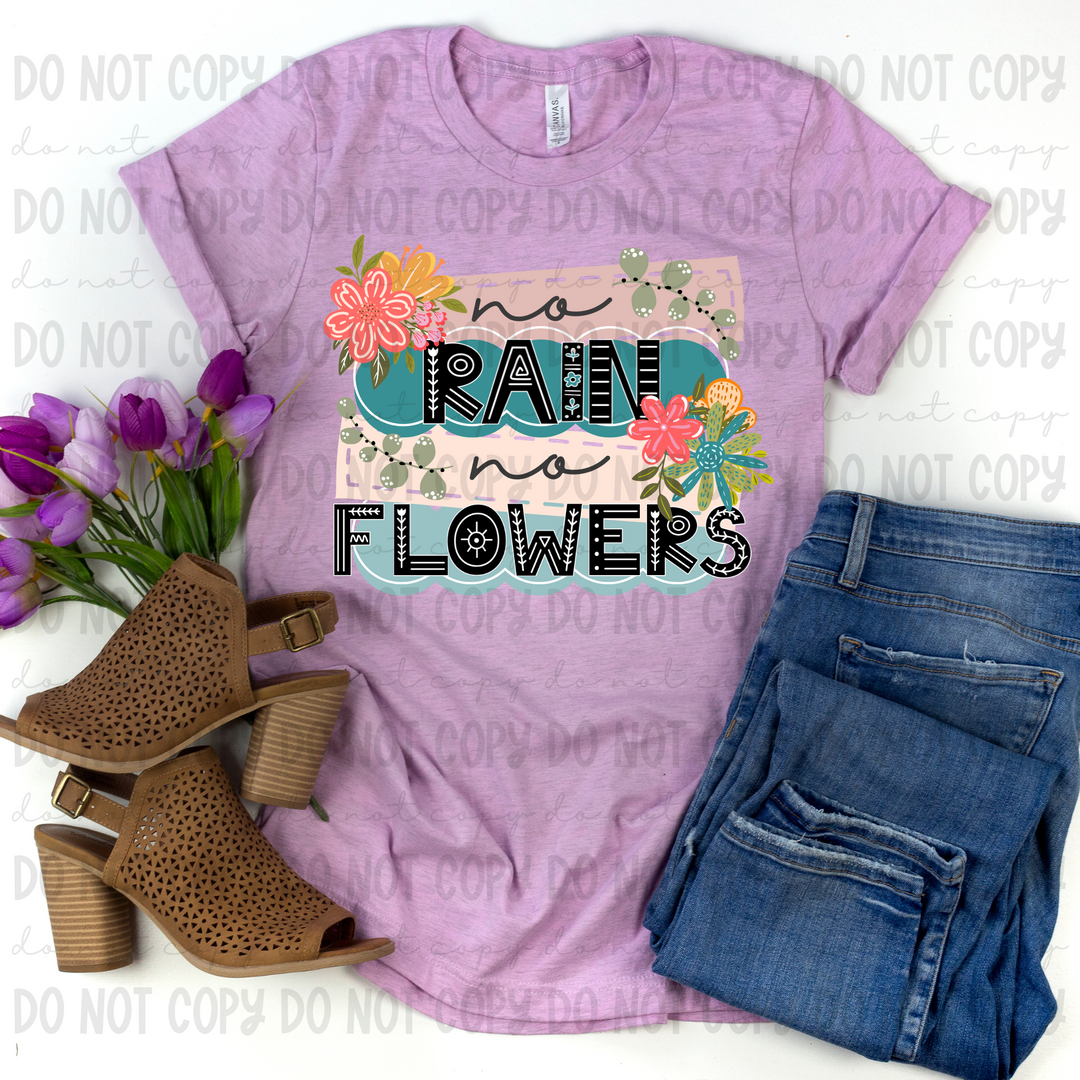 No Rain No Flowers DTF Print