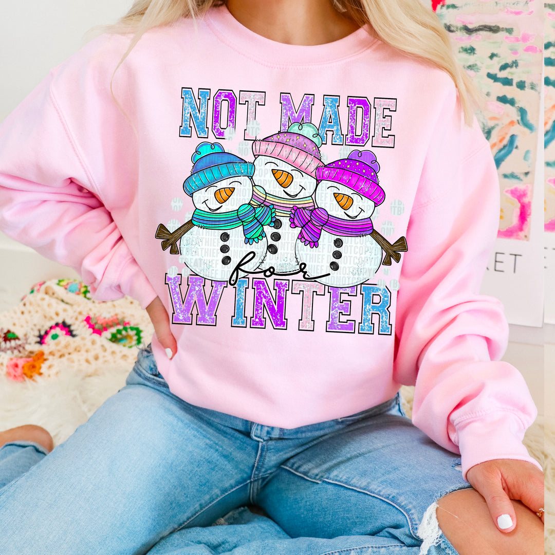 Not Made For Winter DTF Print