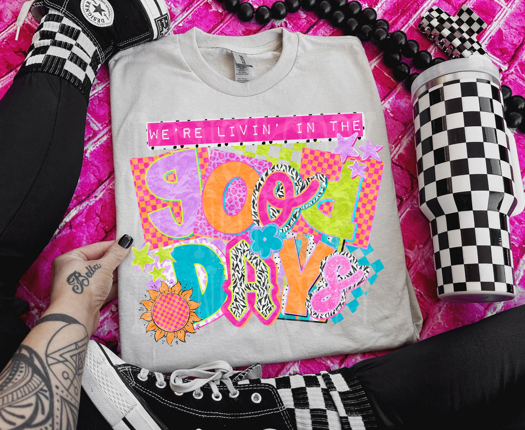 We're Living in the Good Days DTF Print