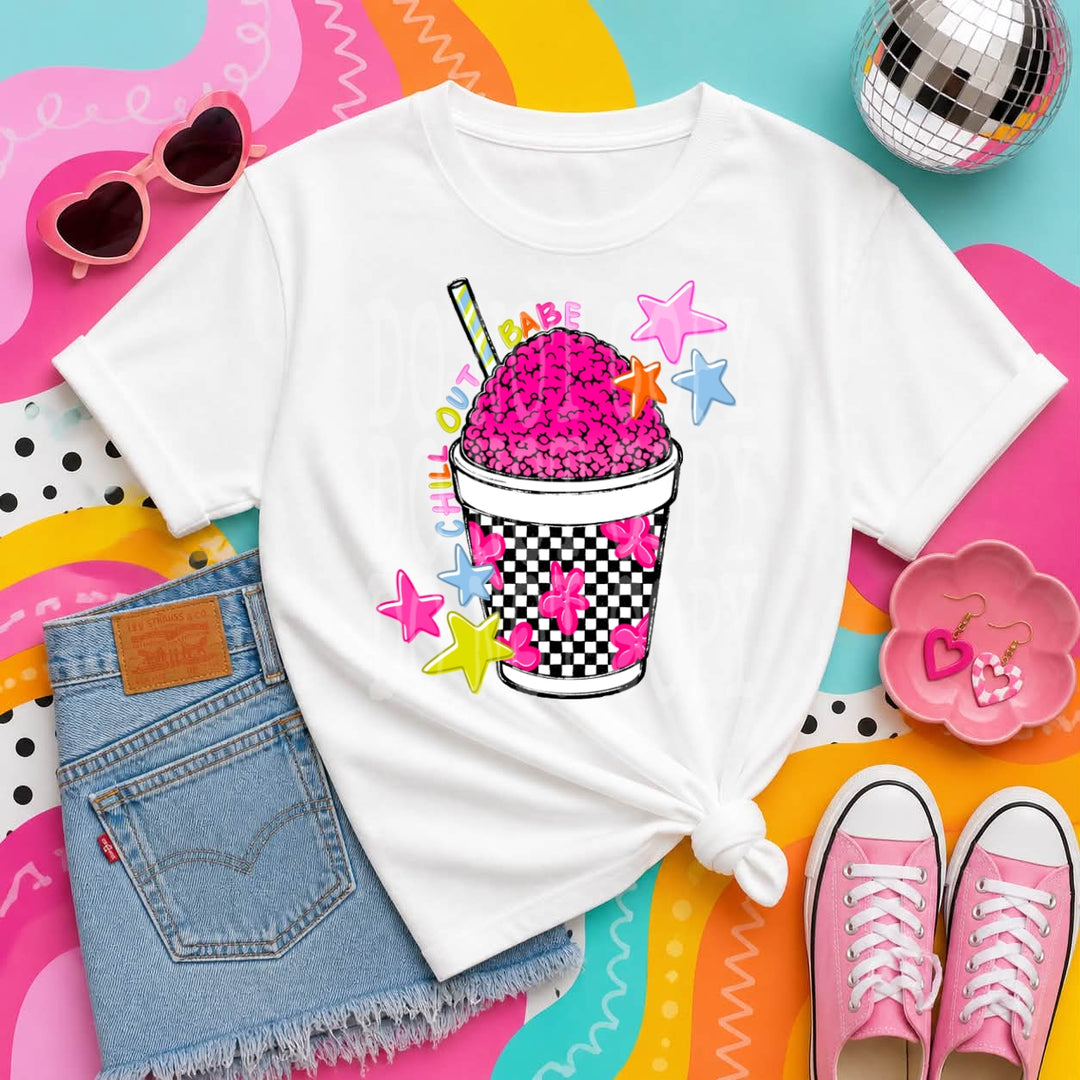 Chill Out Babe DTF Print