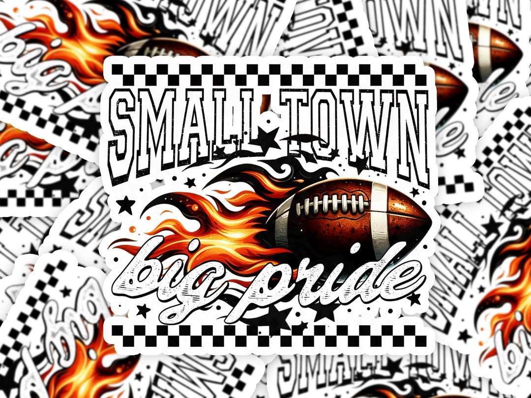 Small Town Big Pride Football Die Cut Sticker