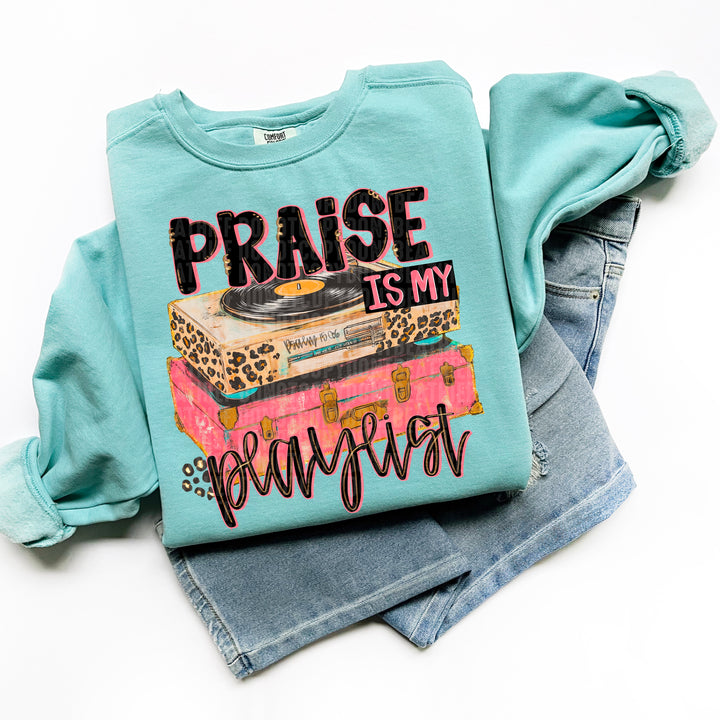 Praise Is My Playlist DTF Print