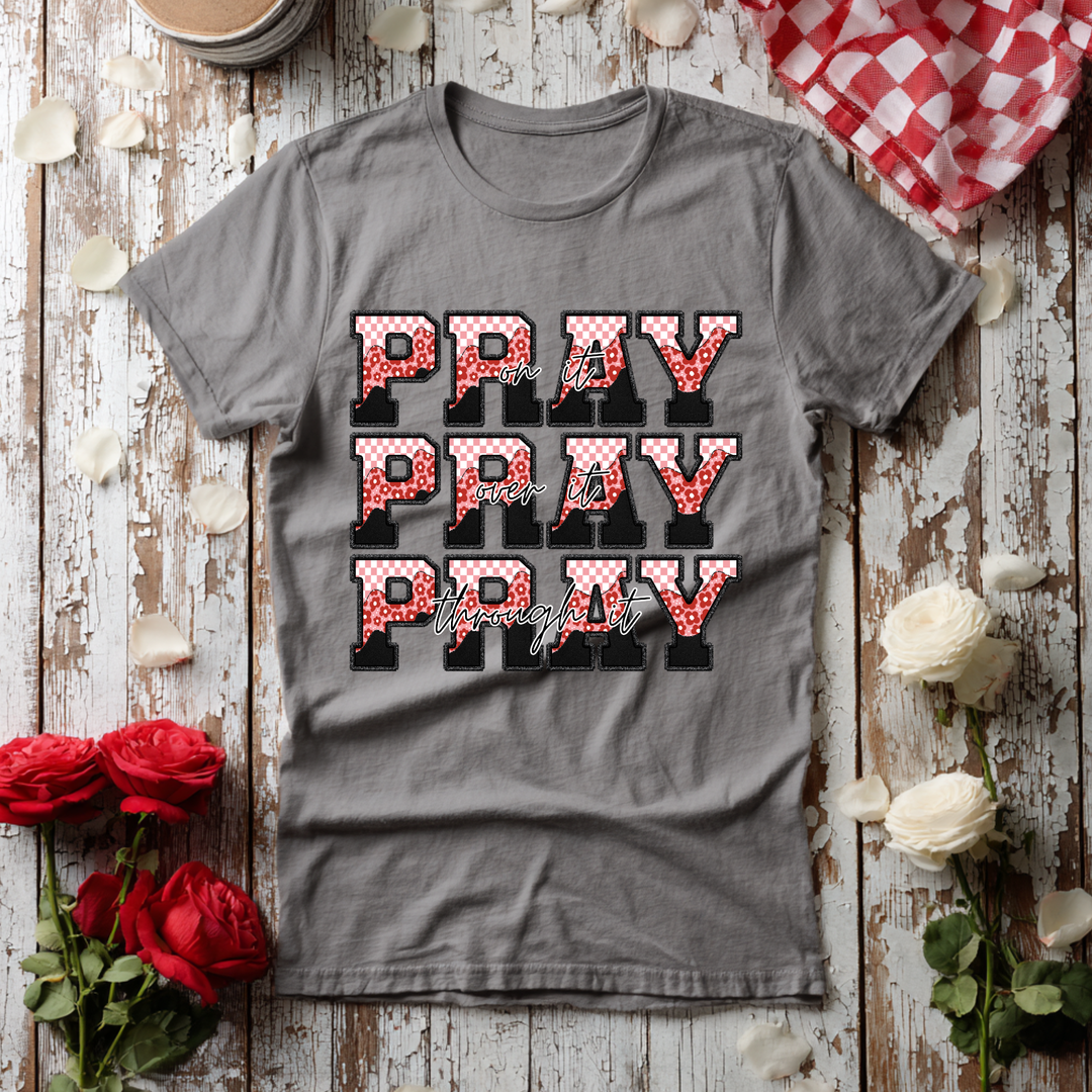 Pray On It Pray Over It Pray Through It DTF Print