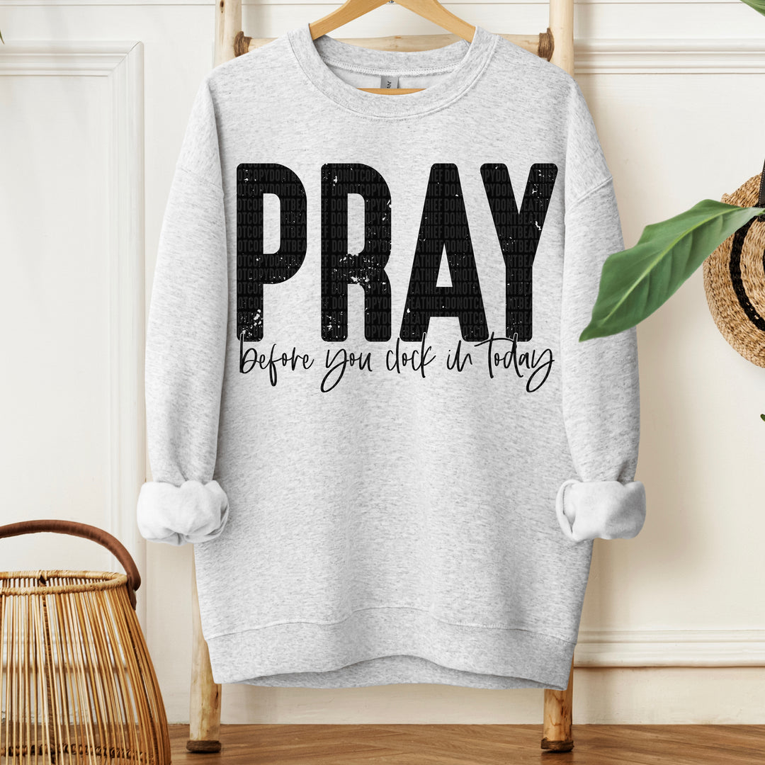 Pray Before You Clock In DTF Print