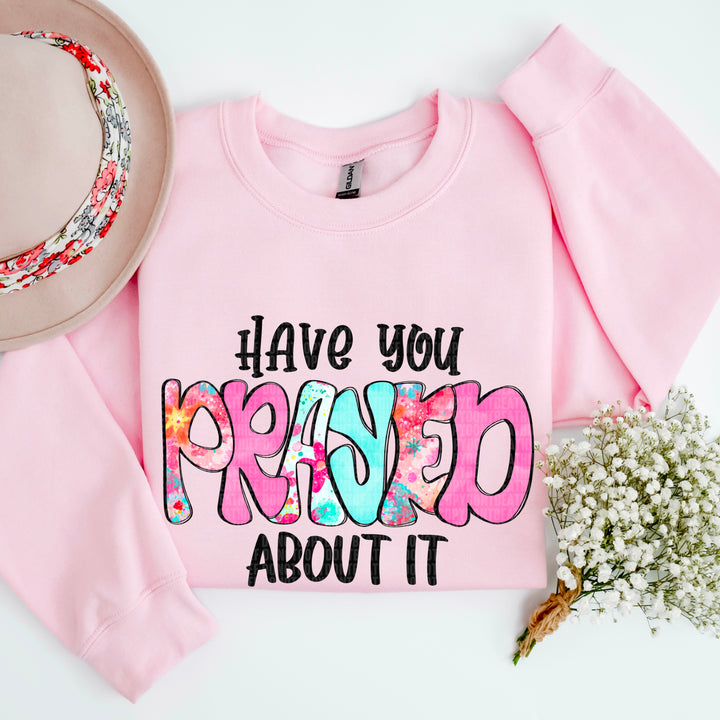 Have You Prayed About It DTF Print