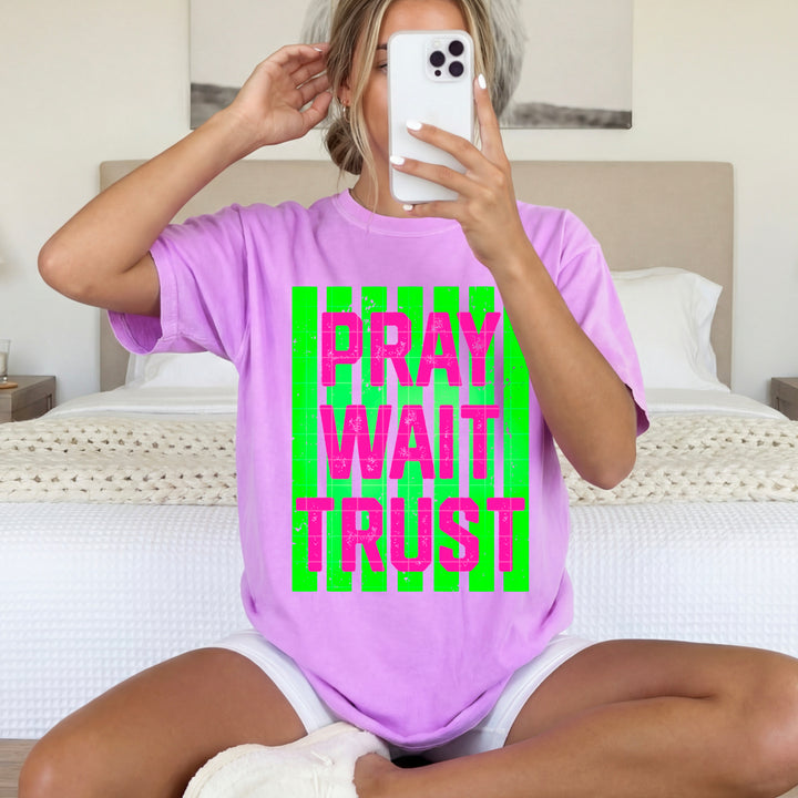 Pray Wait Trust DTF Print