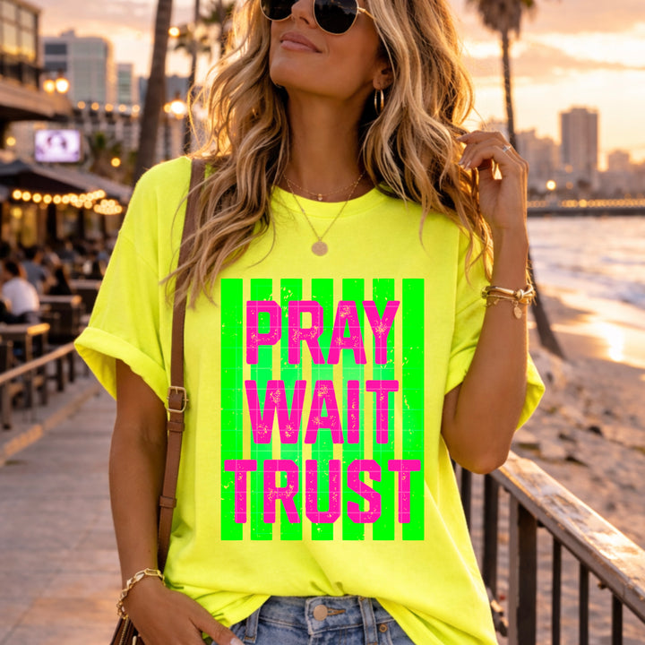 Pray Wait Trust DTF Print
