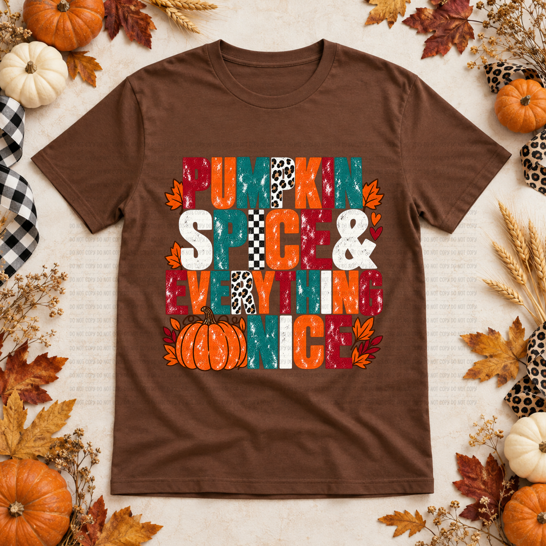 Pumpkin Spice And Everything Nice DTF Print