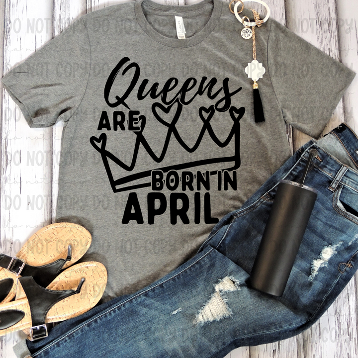 Queens are Born in April DTF Print