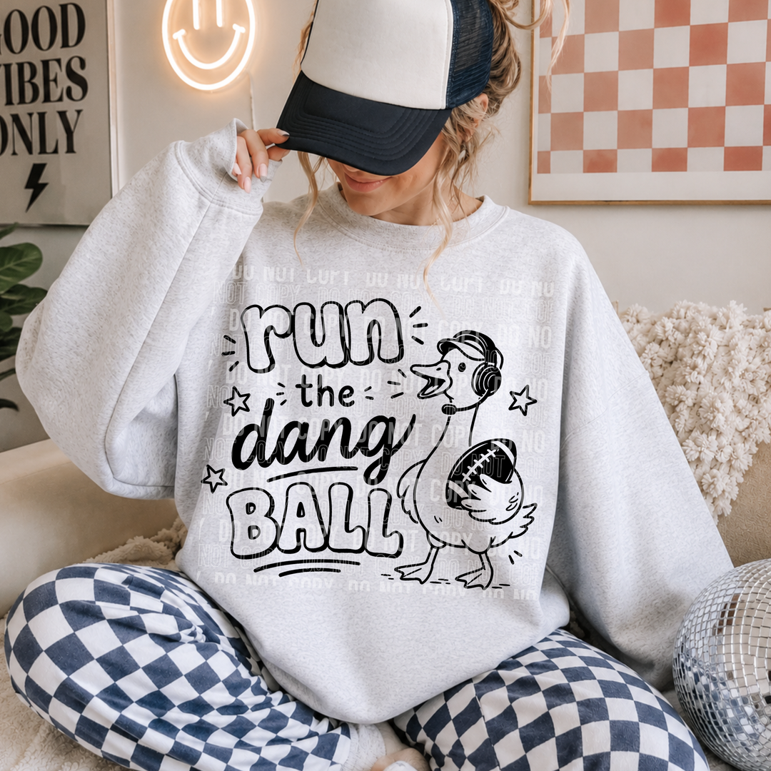 Run The Dang Ball DTF Print