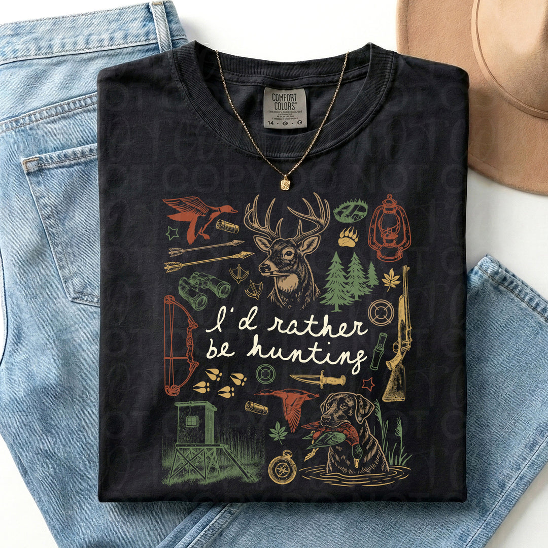 I'd Rather be Hunting DTF Print