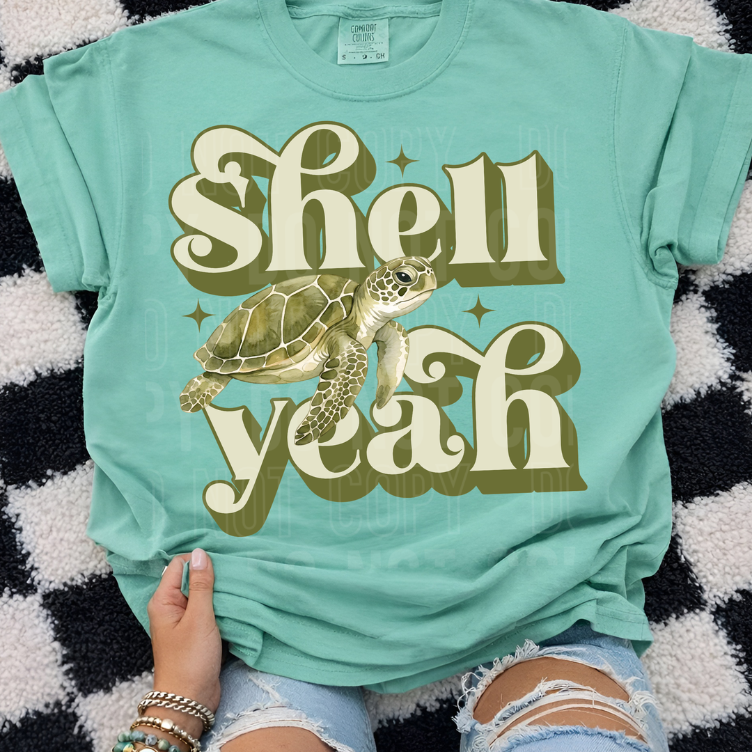 Shell Yeah DTF Print
