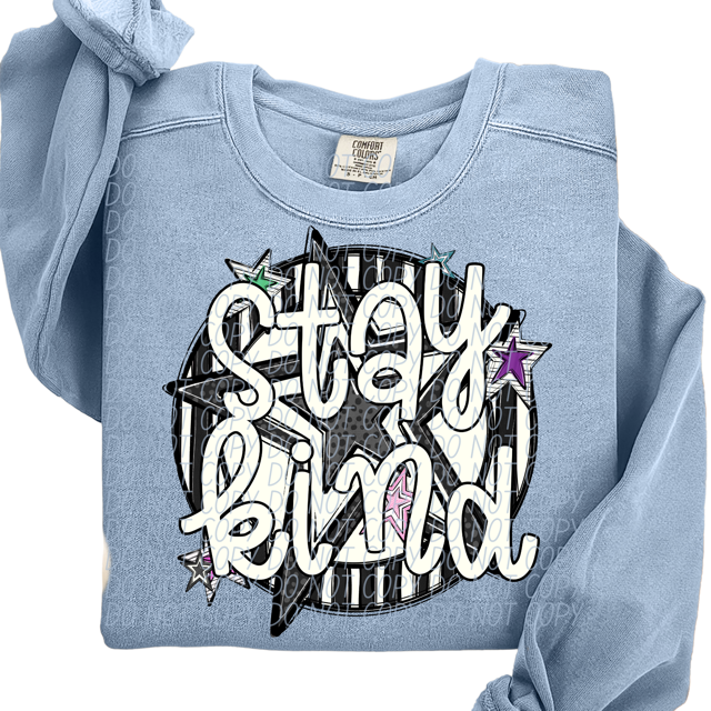 Stay Kind DTF Print