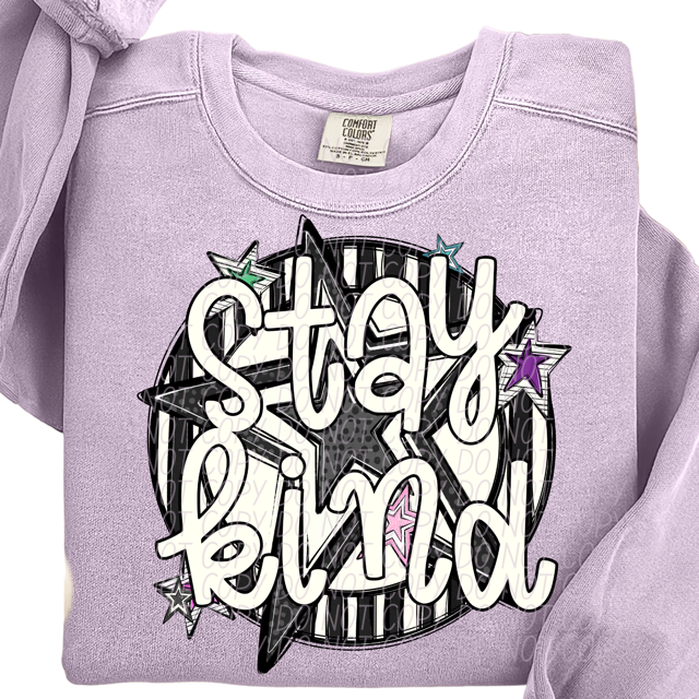 Stay Kind DTF Print