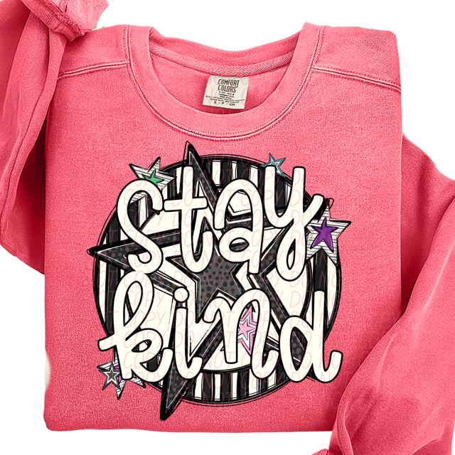 Stay Kind DTF Print