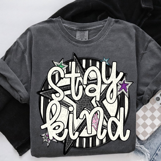 Stay Kind DTF Print