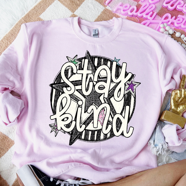 Stay Kind DTF Print