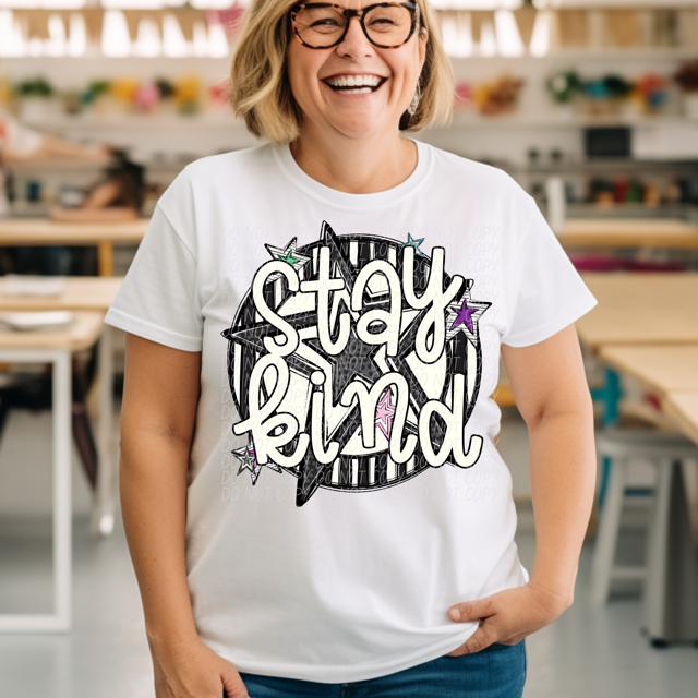 Stay Kind DTF Print