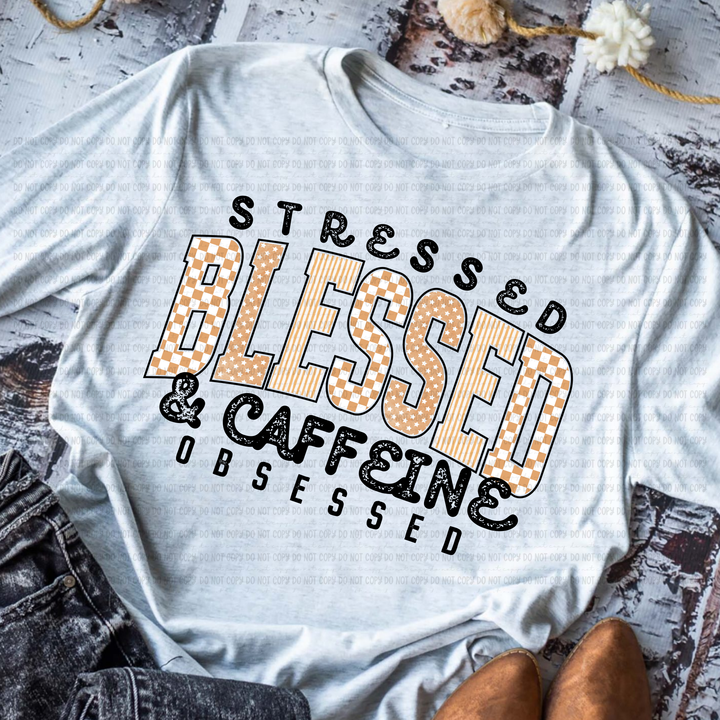 Stressed Blessed Caffeine DTF Print