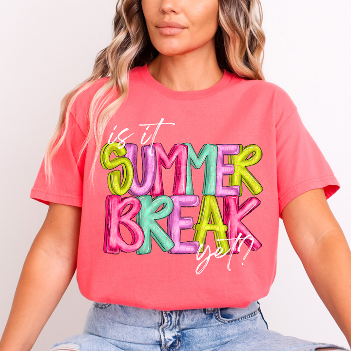 Is It Summer Break Yet DTF Print