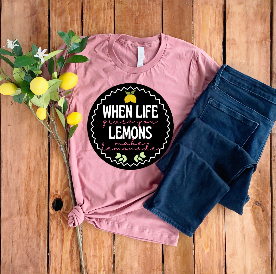 When Life Gives you Lemons DTF Print