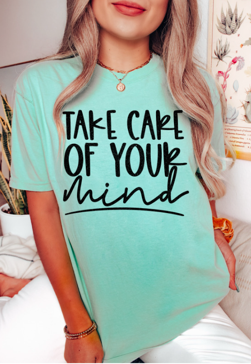 Take Care of your Mind DTF Print