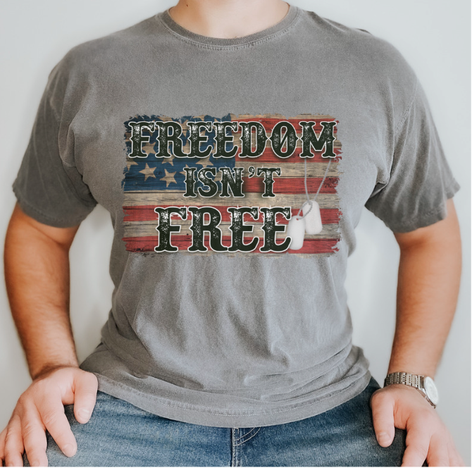 Freedom ins't Free DTF Print